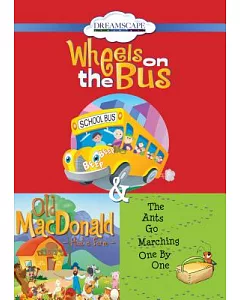 Wheels on the Bus / Old Macdonald Had a Farm / The Ants Go Marching One by One