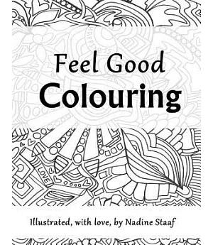 Feel Good Colouring: Illustrated With Love