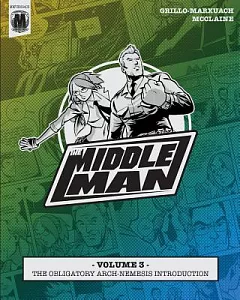 The Middleman 3: The Obligatory Arch-Nemesis Introduction