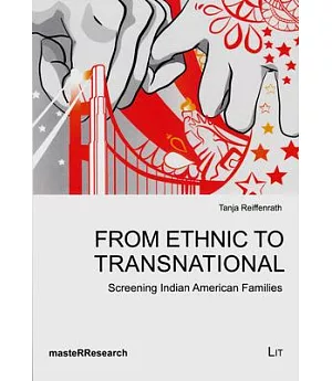 From Ethnic to Transnational: Screening Indian American Families