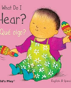 What Do I Hear? / Que oigo?