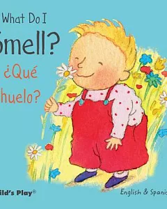 What Do I Smell? / Que Huelo?