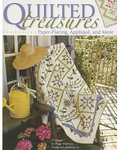 Quilted Treasures: Paper-Piecing Applique, and More