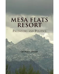 Mesa Flats Resort Predators and Politics