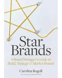Star Brands: A Brand Manager’s Guide to Build, Manage & Market Brands