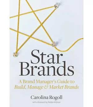 Star Brands: A Brand Manager’s Guide to Build, Manage & Market Brands
