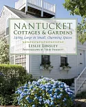 Nantucket Cottages and Gardens: Charming Spaces on the Faraway Isle