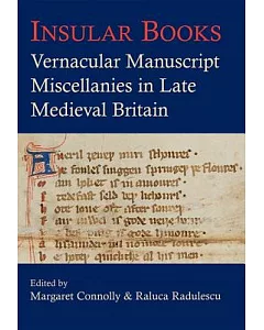 Insular Books: Vernacular Manuscript Miscellanies in Late Medieval Britain