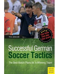 Successful German Soccer Tactics: The Best Match Plans for a Winning Team
