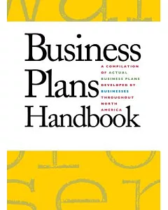 Business Plans Handbook: A Compilation of Business Plans Developed by Individuals Throughout North America