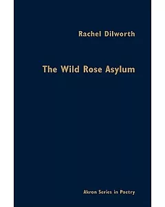 The Wild Rose Asylum