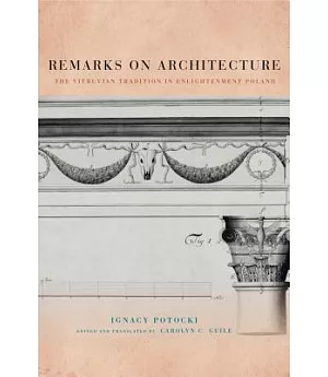 Remarks on Architecture: The Vitruvian Tradition in Enlightenment Poland