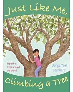 Just Like Me, Climbing a Tree: Exploring Trees Around the World