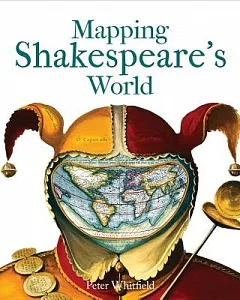 Mapping Shakespeare’s World