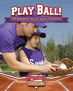 Play Ball!: Baseball Tips and Tricks