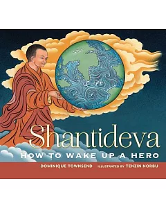 Shantideva: How to Wake Up a Hero