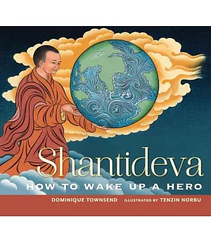 Shantideva: How to Wake Up a Hero