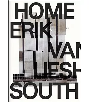 Erik Van Lieshout: Home South