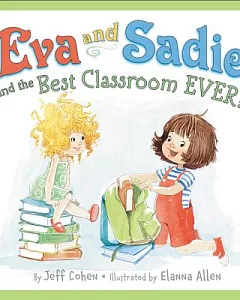 Eva and Sadie and the Best Classroom Ever!