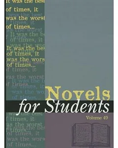 Novels for Students: Presenting Analysis, Context, and Criticism on Commonly Studies Novels