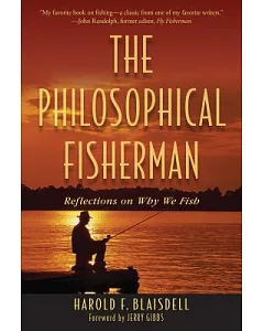 The Philosophical Fisherman: Reflections on Why We Fish