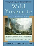 Wild Yosemite: 25 Tales of Adventure, Nature, and Exploration
