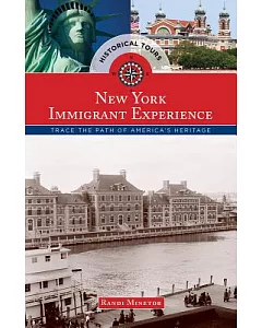 Historical Tours The New York Immigrant Experience: Trace the Path of America’s Heritage