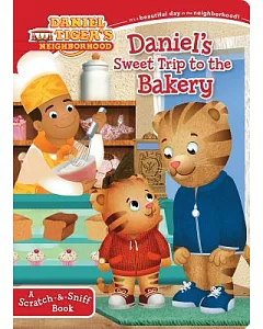 Daniel’s Sweet Trip to the Bakery: A Scratch-&-Sniff Book