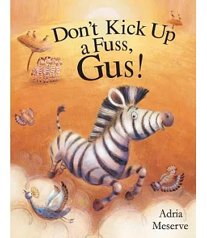 Don’t Kick Up a Fuss, Gus!