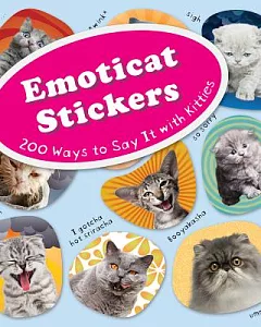 Emoticat: 200 Ways to Say It With Kitties
