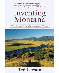 Inventing Montana: Dispatches from the Madison Valley