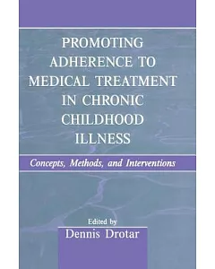 Promoting Adherence to Medical Treatment in Chronic Childhood Illness: Concepts, Methods, and Interventions