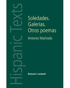 Soledades / Galerías / Otros Poemas: Antonio Machado