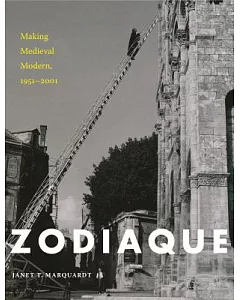Zodiaque: Making Medieval Modern 1951-2001