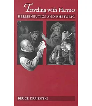 Traveling With Hermes: Hermeneutics and Rhetoric