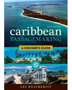 Caribbean Passagemaking: A Cruiser’s Guide