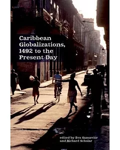 Caribbean Globalizations, 1492 to the Present Day