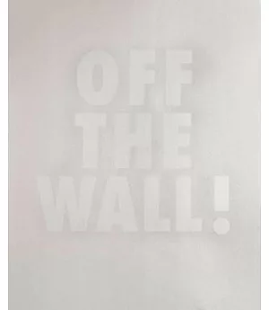 Off the Wall!: Bildraume und Raumbilder / Image Spaces and Spatial Images