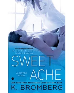 Sweet Ache: A Driven Novel