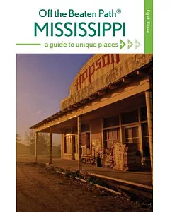 Mississippi, Off the Beaten Path: A Guide to Unique Places