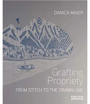 Grafting Propriety: From Stitch to the Drawn Line