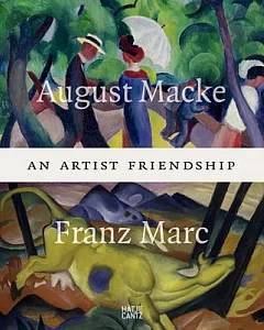 August Macke & Franz Marc: An Artist Friendship
