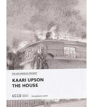Kaari Upson: The House
