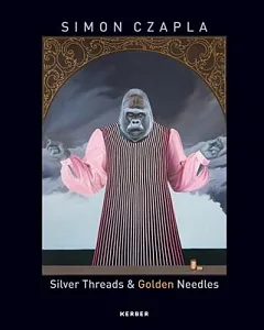 Simon Czapla: Silver Threads & Golden Needles