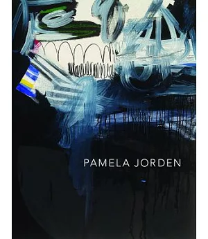 Pamela Jorden: Paintings 2004-2014