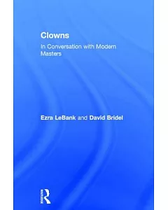 Clowns: In Conversation with Modern Masters