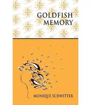 Goldfish Memory: A Collection of Short Stories