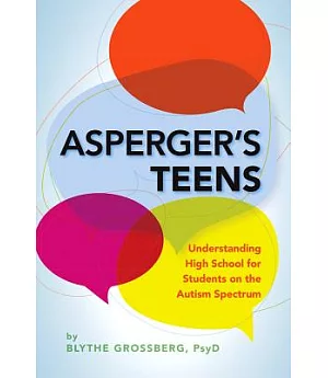 Asperger’s Teens: Understanding High School for Students on the Autism Spectrum