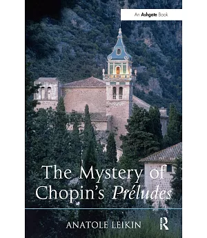 The Mystery of Chopin’s Preludes