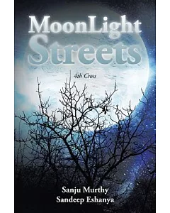 Moonlight Streets: 4th Cross